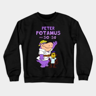 Peter Potamus And So So Crewneck Sweatshirt